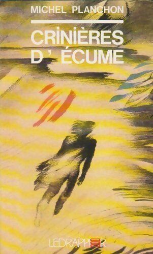 Livrenpoche : Crinières d'écume - Michel Planchon - Livre