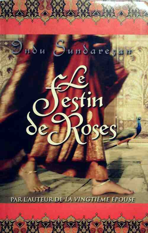 Livrenpoche : Le festin des roses - Indu Sundaresan - Livre