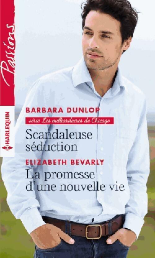 Livrenpoche : Scandaleuse séduction / La promesse d'une nouvelle vie - Elizabeth Bevarly, Barbara Dunlop - Livre