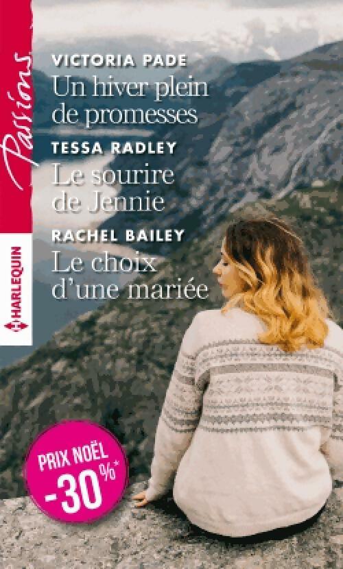 Livrenpoche : Un hiver plein de promesses / Le sourire de Jennie / Le choix d'une mariée - Tessa Radley, Rachel Bailey, Victoria Prade - Livre