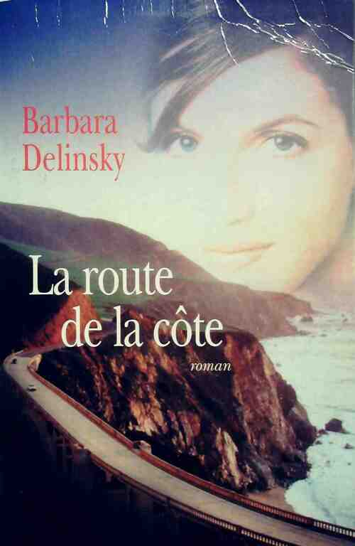 Livrenpoche : La route de la côte - Barbara Delinsky - Livre
