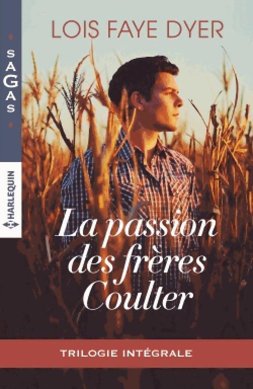 Livrenpoche : La passion des frères Coulter - La trilogie intégrale - Lois Faye Dyer - Livre