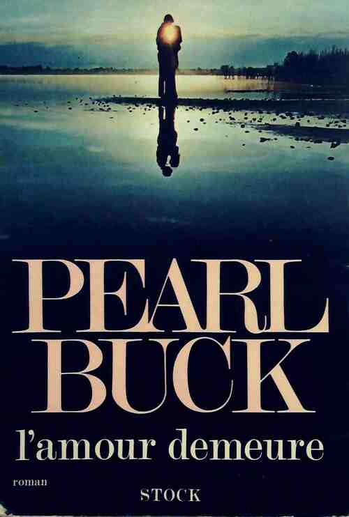 Livrenpoche : L'amour demeure - Pearl Buck - Livre