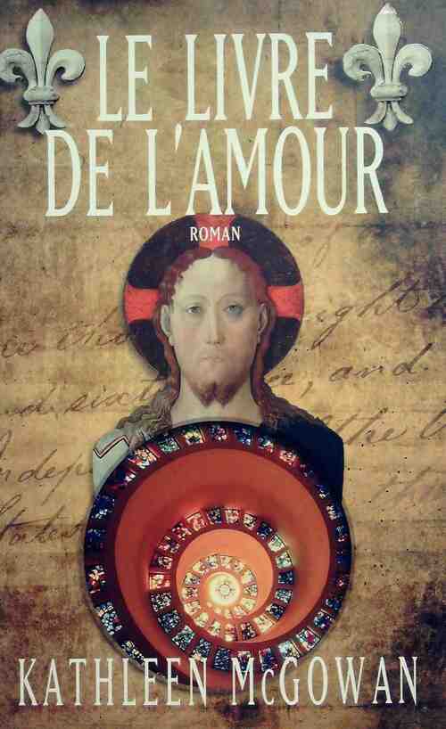 Livrenpoche : Marie-Madeleine Tome II : Le livre de l'amour - Kathleen McGowan - Livre
