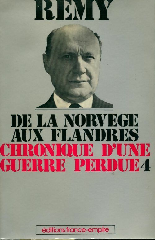 Livrenpoche : Chronique d'une guerre perdue Tome IV : De la Norvège aux Flandres - Colonel Rémy - Livre