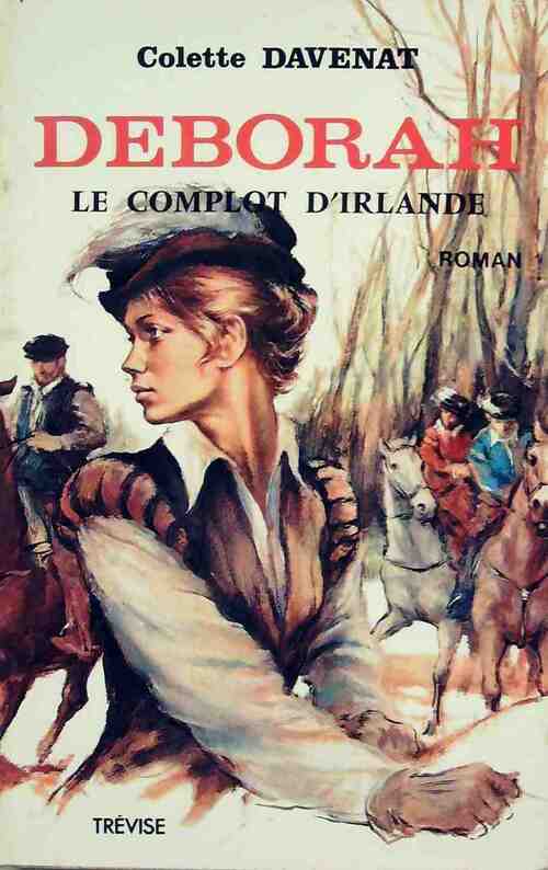 Livrenpoche : Deborah : Le complot d'Irlande - Colette Davenat - Livre