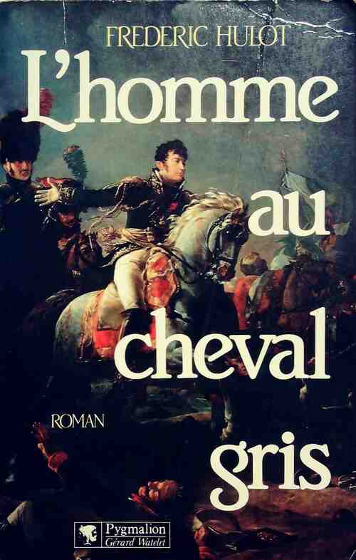 Livrenpoche : L'homme au cheval gris - Frédéric Hulot - Livre