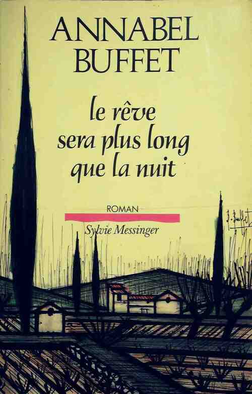 Livrenpoche : Le rêve sera plus long que la nuit - Annabel Buffet - Livre