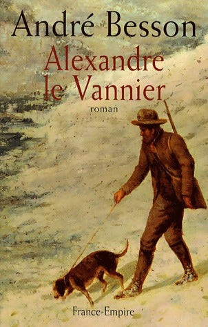 Alexandre le Vannier - André Besson - Livre