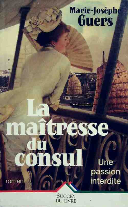 Livrenpoche : La maîtresse du consul - Marie-Josèphe Guers - Livre