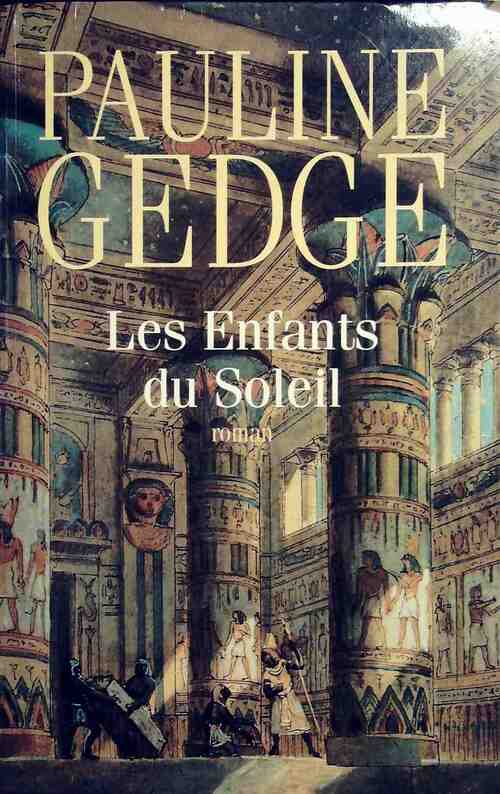 Livrenpoche : Les enfants du soleil - Pauline Gedge - Livre