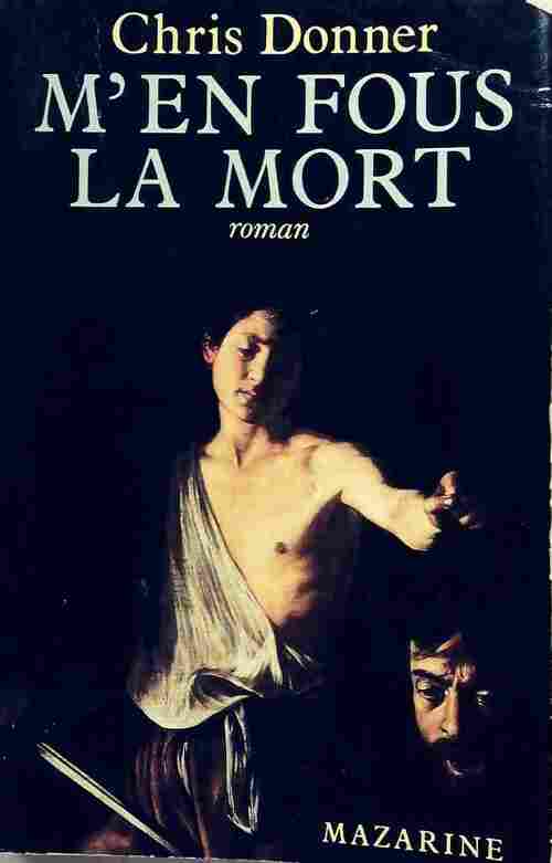 Livrenpoche : M'en fous la mort - Chris Donner - Livre
