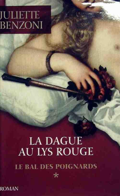 Livrenpoche : Le bal des poignards Tome I : La dague au lys rouge - Juliette Benzoni - Livre