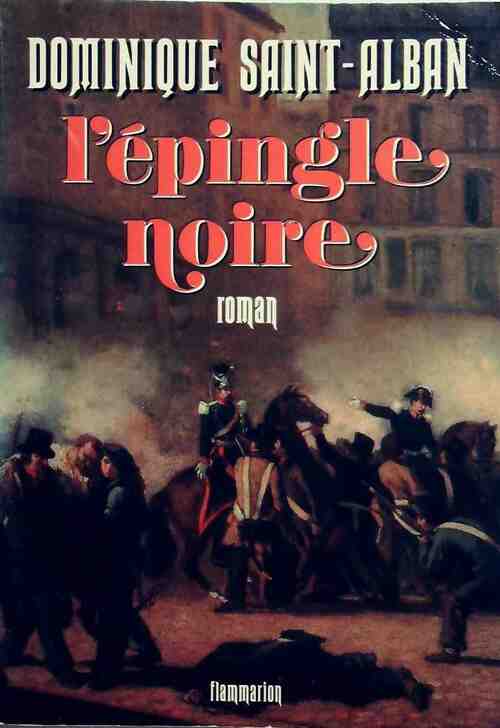 Livrenpoche : L'épingle noire Tome I - Dominique Saint-Alban - Livre