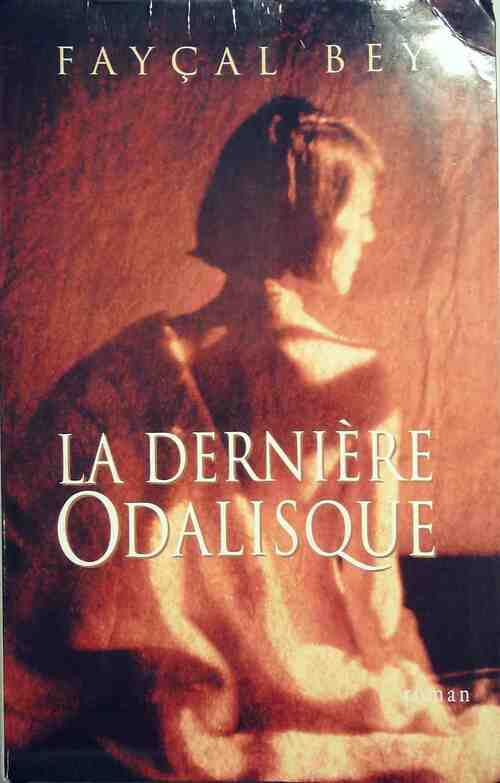 Livrenpoche : La dernière odalisque - Fayçal Bey - Livre