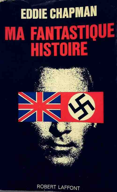 Livrenpoche : Ma fantastique histoire - Eddie Chapman - Livre