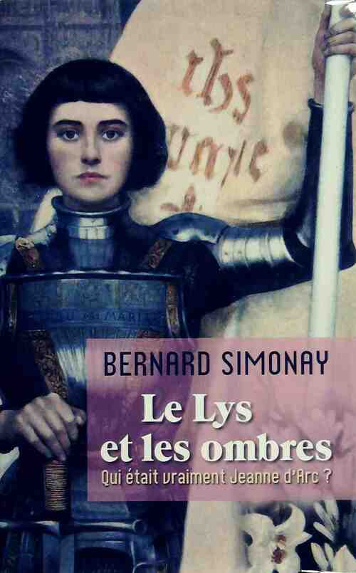 Livrenpoche : Le lys et les ombres - Bernard Simonay - Livre
