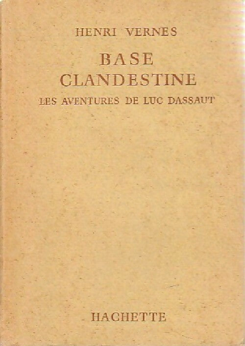 Livrenpoche : Base clandestine - Henri Vernes - Livre