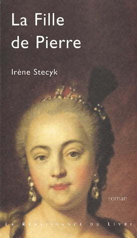 Livrenpoche : La fille de Pierre - Irène Stecyk - Livre