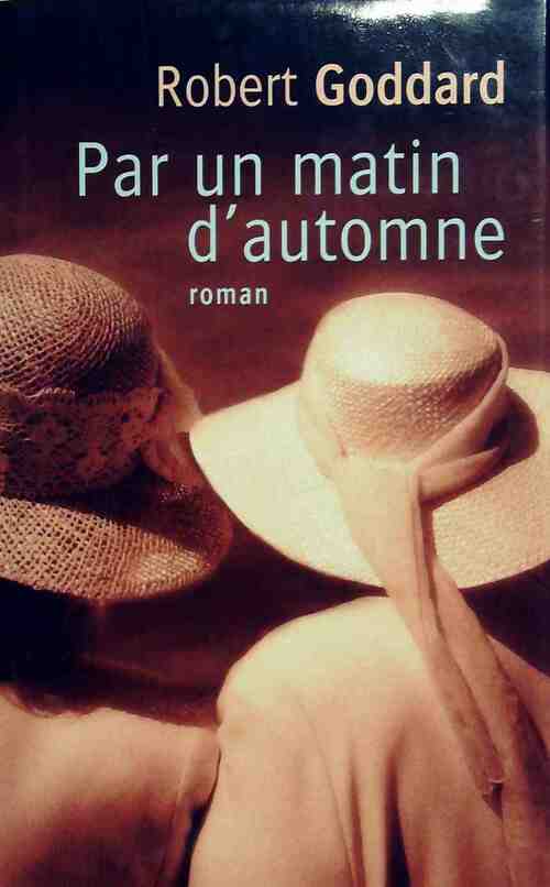 Livrenpoche : Par un matin d'automne - Robert Goddard - Livre