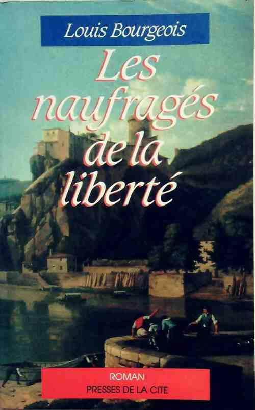 Livrenpoche : Les naufrages de la liberté - Louis Bourgeois - Livre