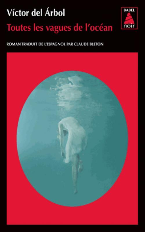 Livrenpoche : Toutes les vagues de l'océan - Victor Del Arbol - Livre