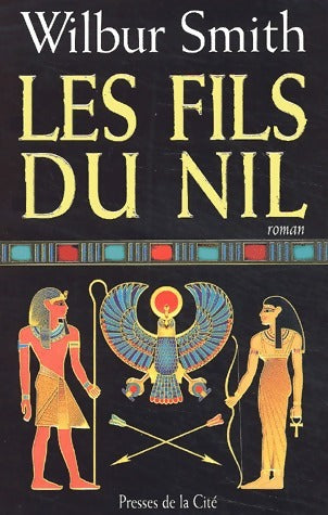Les fils du Nil - Wilbur A. Smith -  Presses de la Cité GF - Livre