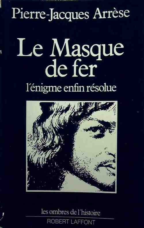 Livrenpoche : Le masque de fer - Pierre-Jacques Arrèse - Livre