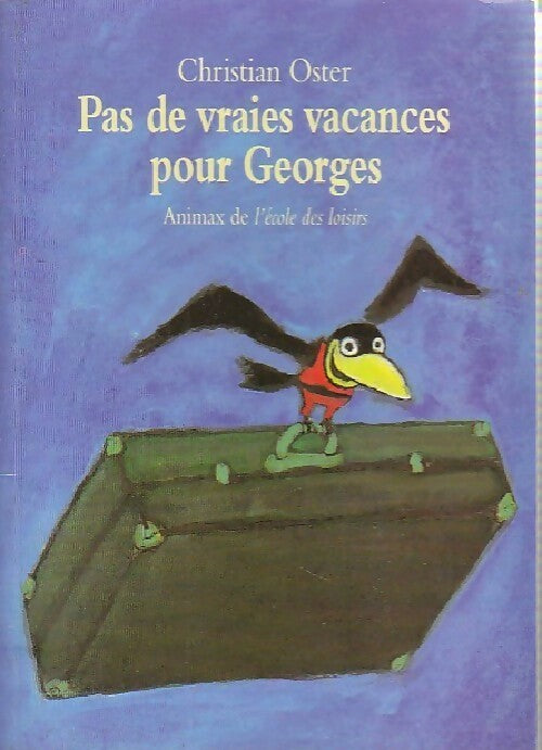 Livrenpoche : Pas de vraies vacances pour Georges - Christian Oster - Livre