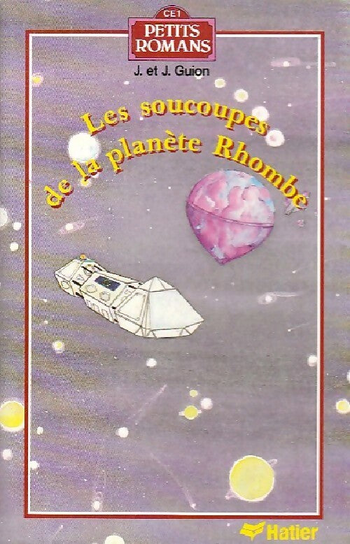 Les soucoupes de la planète Rhombe - Jeanine Guion ; Jean Guion -  Petits romans - Livre