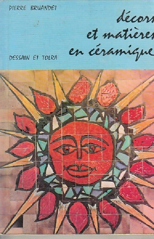 Livrenpoche : Décors et matières en céramique - Pierre Bruandet - Livre