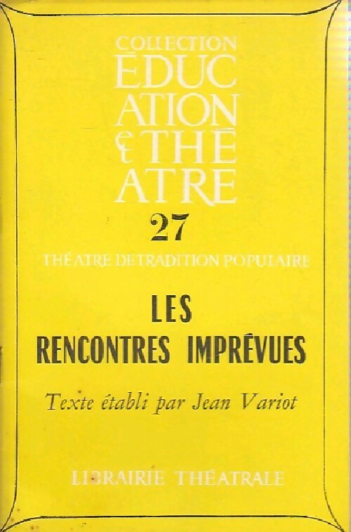 Les rencontres imprévues - Jean Variot -  Education et théâtre - Livre