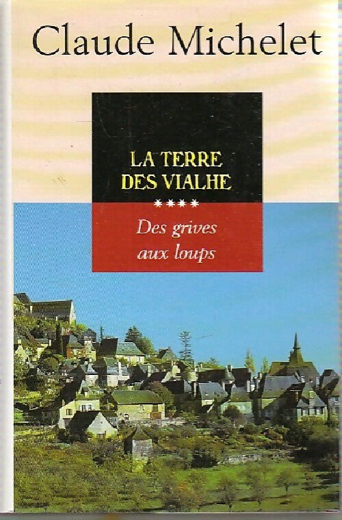 Livrenpoche : Des grives aux loups - Claude Michelet - Livre