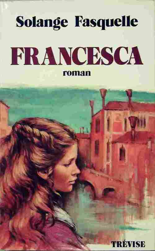 Livrenpoche : Francesca - Solange Fasquelle - Livre