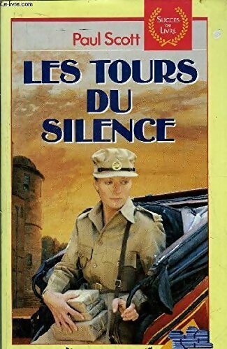 Livrenpoche : Le quatuor indien Tome III : Les Tours du silence - Paul Scott - Livre