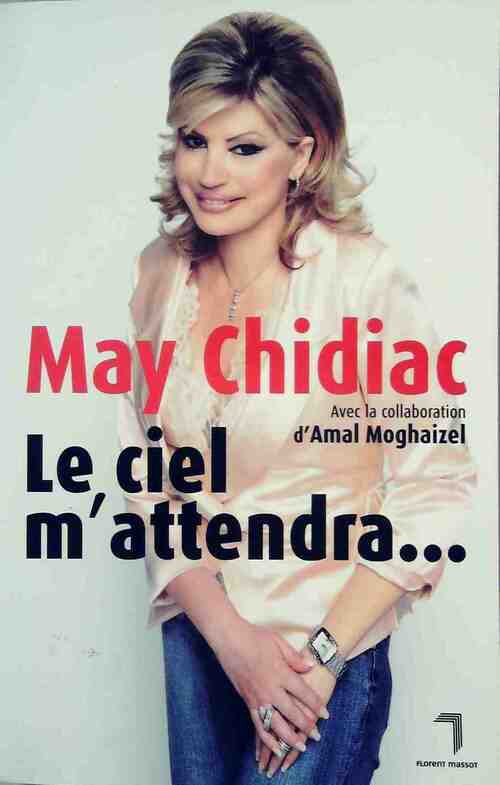 Livrenpoche : Le ciel m'attendra - May Chidiac - Livre