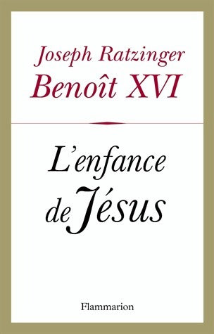 Livrenpoche : L'enfance de Jésus - Benoît XVI - Livre