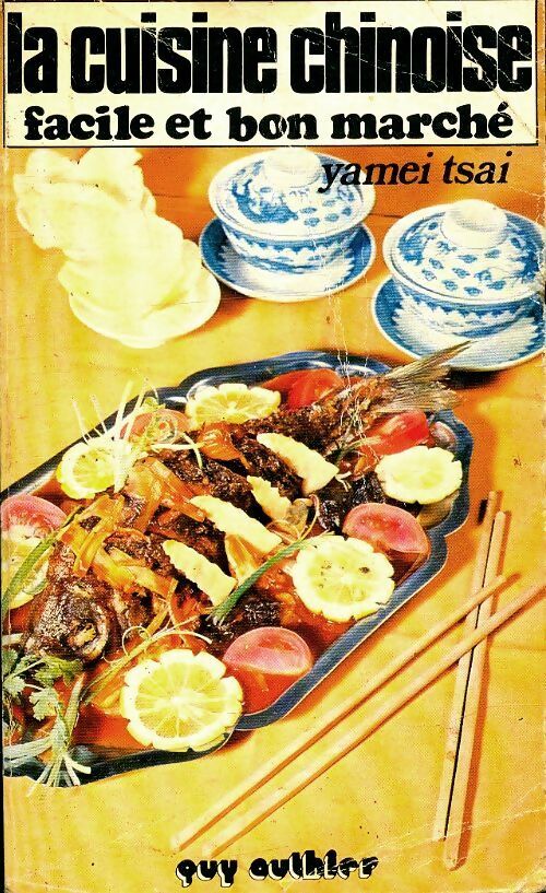 Livrenpoche : La cuisine chinoise facile et bon marché - Yamei Tsai - Livre