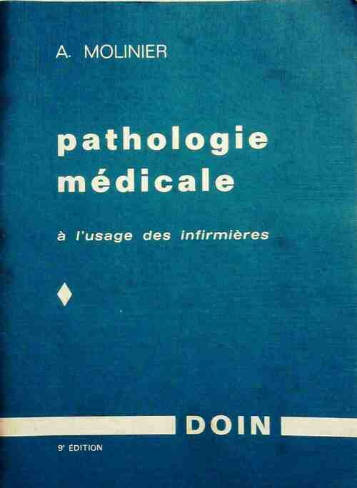 Livrenpoche : Pathologie médicale à l'usage des infirmières Tome I - A. Molinier - Livre