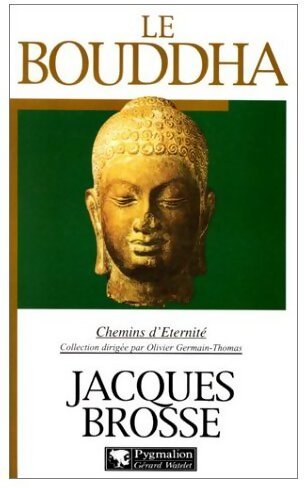 Livrenpoche : Le Bouddha - Jacques Brosse - Livre