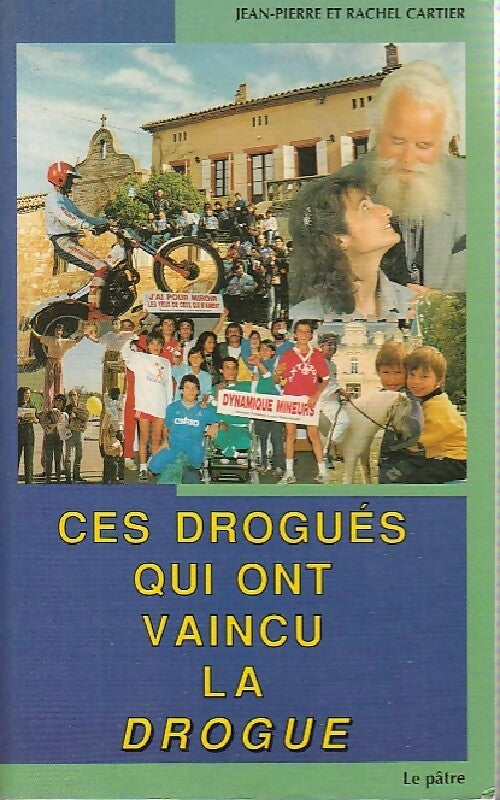 Livrenpoche : Ces drogués qui ont vaincu la drogue - Guy Cartier - Livre