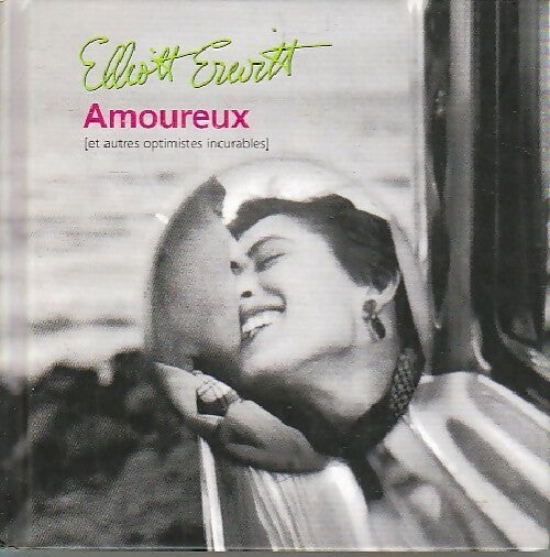 Livrenpoche : Amoureux (et autres optimistes incurables) - Elliott Erwitt - Livre