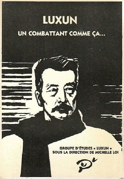 Livrenpoche : Un combattant comme ça... - Luxun - Livre