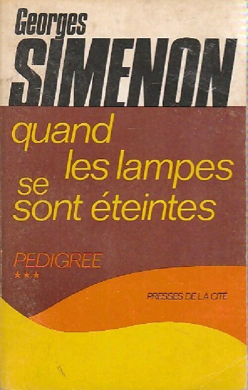 Pedigree Tome III : Quand les lampes se sont éteintes - Georges Simenon - Livre