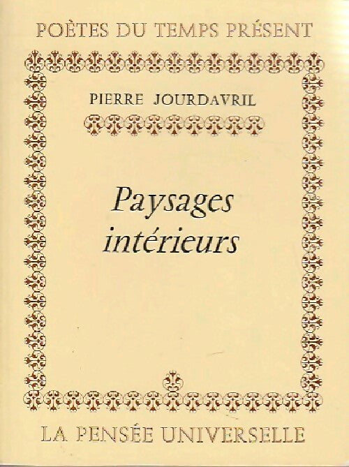 Paysages intérieurs - Pierre Jourdavril -  Poètes du temps présent - Livre