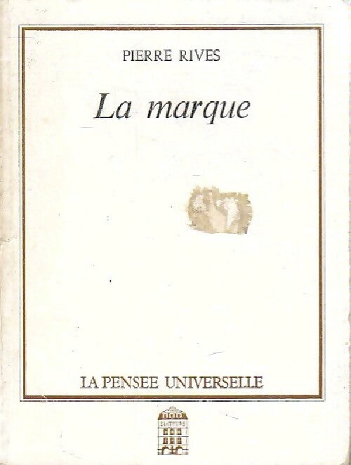 Livrenpoche : La marque - Pierre Rives - Livre