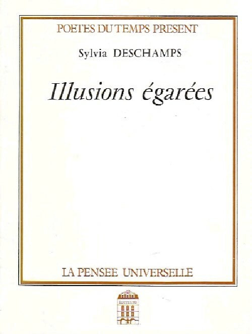 Livrenpoche : Illusions égarées - Sylvia Deschamps - Livre