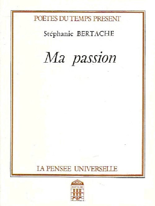Livrenpoche : Ma passion - Stéphanie Bertache - Livre