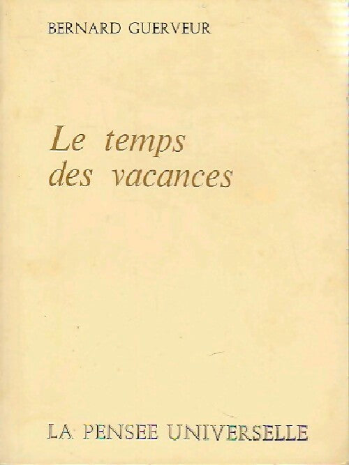 Livrenpoche : Le temps des vacances - Bernard Guerveur - Livre