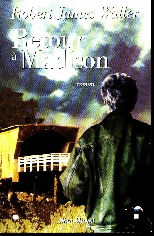 Livrenpoche : Retour à Madison - Robert James Waller - Livre